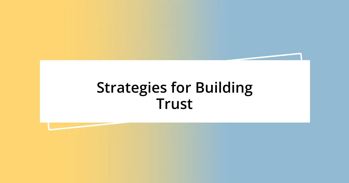 Strategies for Building Trust