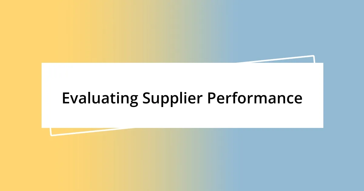 Evaluating Supplier Performance