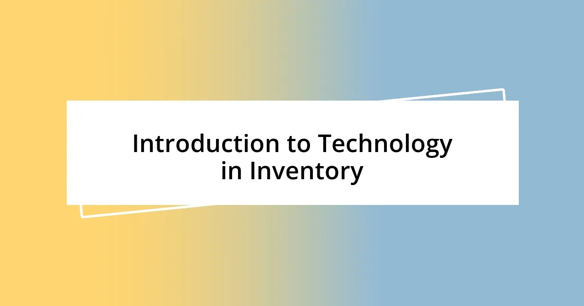 Introduction to Technology in Inventory