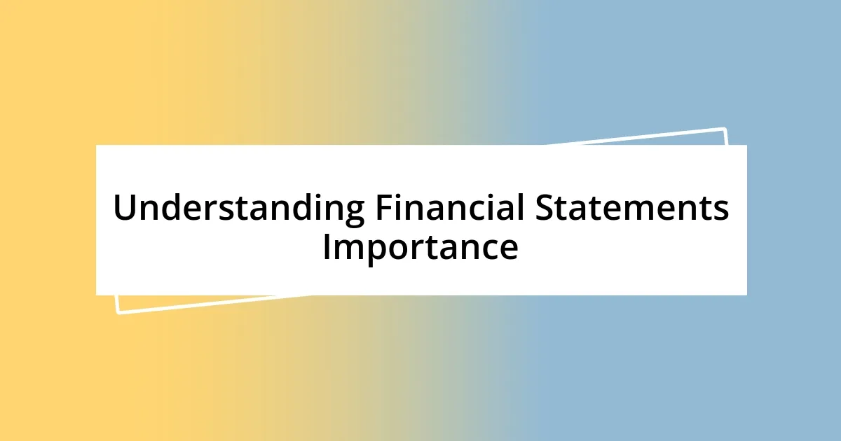 Understanding Financial Statements Importance