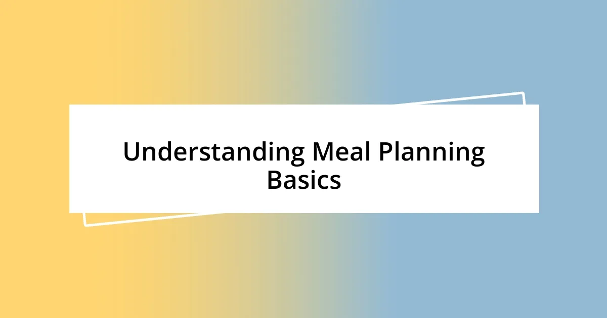 Understanding Meal Planning Basics