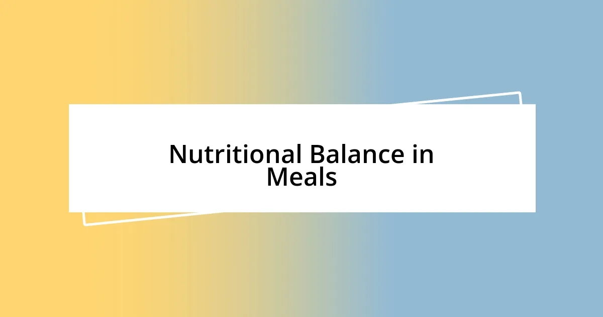 Nutritional Balance in Meals