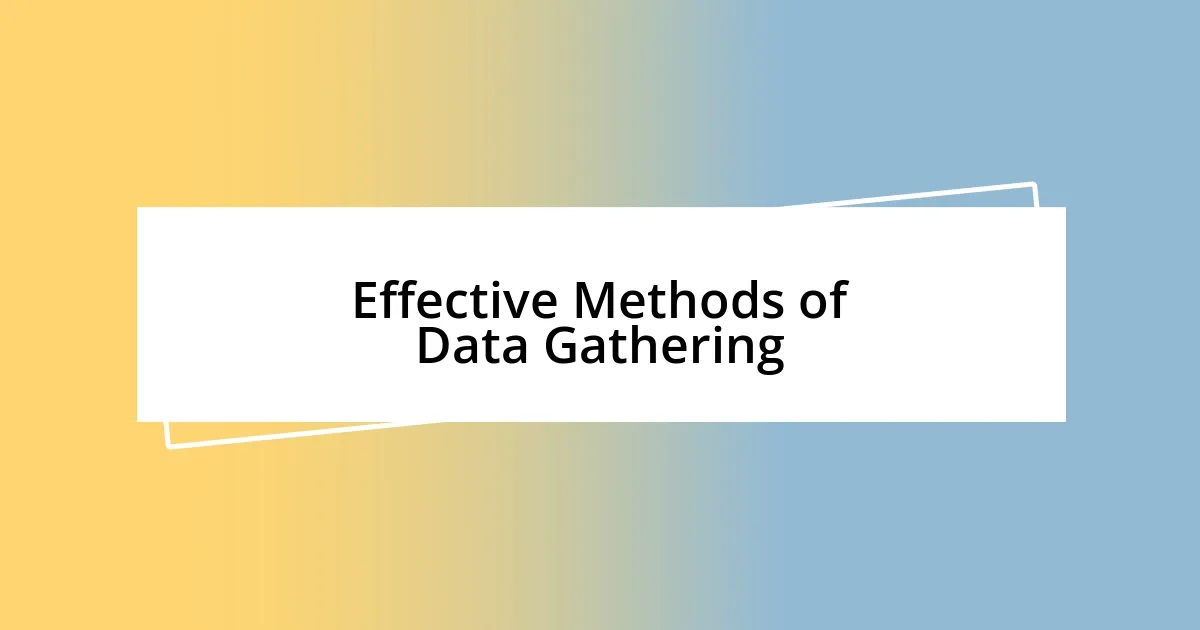 Effective Methods of Data Gathering